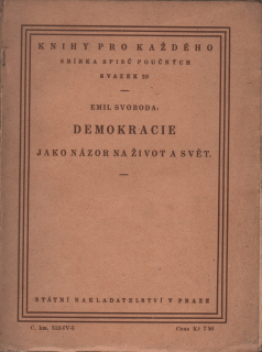 Svoboda, Emil - Demokracie jako názor na život a svět