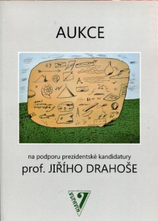 Aukce na podporu prezidentské kandidatury prof. Jiřího Drahoše (podpis)