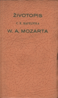 Němeček, František - Život c. k. kapelníka W. A. Mozarta