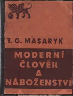 Masaryk, Tomáš Garrigue - Moderní člověk a náboženství 