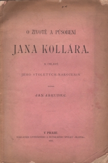 Jakubec, Jan - O životě a působení Jana Kollára 
