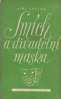 Frejka, Jiří - Smích a divadelní maska 