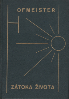 Hofmeister, Rudolf Richard - Zátoka života 