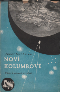 Teichman, Josef - Noví Kolumbové 
