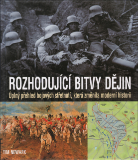 Newark, Tim - Rozhodující bitvy dějin 