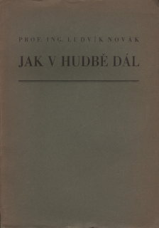 Novák, Ludvík - Jak v hudbě dál 