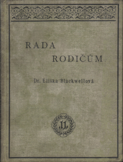 Blackwellová, Eliška - Rada rodičům 