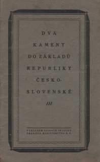 Dva kameny do základů republiky Československé 
