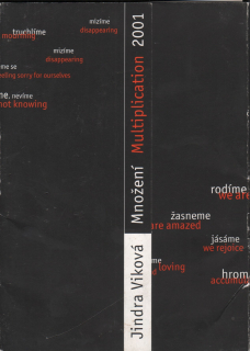 Jindra Viková: Množení Multiplication 2001