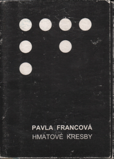 Pavla Francová: Hmatové kresby