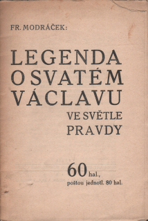 Modráček, František - Legenda o svatém Václavu ve světle pravdy