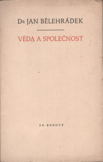 Bělehrádek, Jan - Věda a společnost