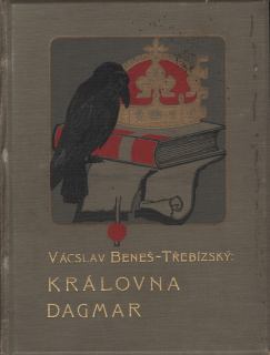 Beneš-Třebízský, Vácslav - Královna Dagmar