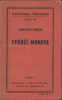 Pražák, František - Tvůrčí Morava (podpis)