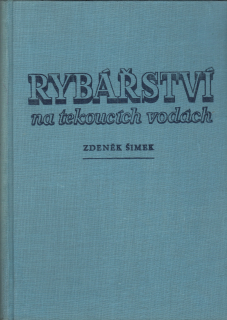 Šimek, Zdeněk - Rybářství na tekoucích vodách
