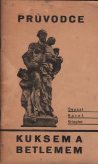Kriegler, Karel - Průvodce Kuksem a Betlemem