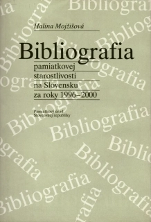 Mojžíšová, Halina - Bibliografia pamiatkovej starostlivosti na Slovensku za roky 1996-2000
