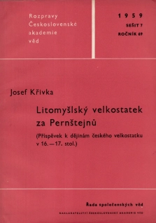 Litomyšlský velkostatek za Pernštejnů (Přízpěvek k dějinám českého velkostatku v 16.-17. století)