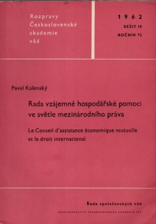 Rada vzájemné hospodářské pomoci ve světle mezinárodního práva / Le Conseil d'assistance économique mutuelle et le droit international