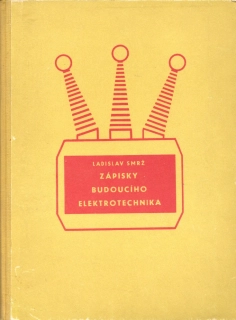 Smrž, Ladislav - Zápisky budoucího elektrotechnika