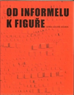 Od informelu k figuře