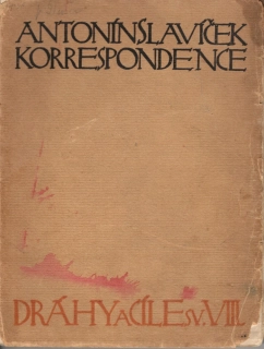 Malíře Antonína Slavíčka vybraná korespondence