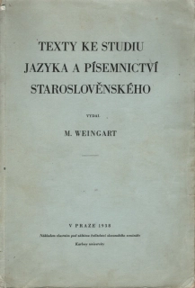 Weingart, Miloš - Texty ke studiu jazyk a písemnictví staroslověnského