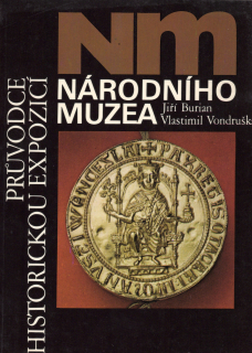 Průvodce historickou expozicí Národního muzea