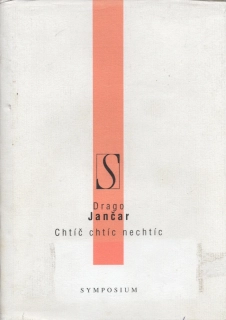 Jančar, Drago - Chtíč chtíc nechtíc