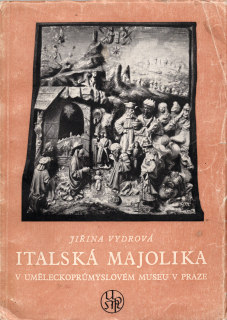 Italská majolika v Uměleckoprůmyslovém museu v Praze