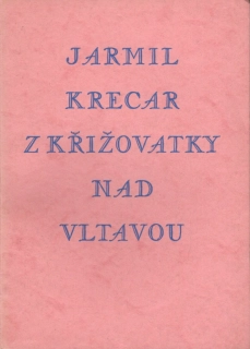 Krecar, Jarmil - Z křižovatky nad Vltavou (podpis)