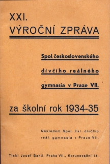 XXI. Výroční zpráva Spol. československého dívčího reálného gymnasia v Praze VII. za školní rok 1934-35
