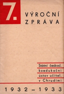 7. výroční zpráva Státního čsl. koed. ústavu učitelského v Chrudimi za školní rok 1932-33