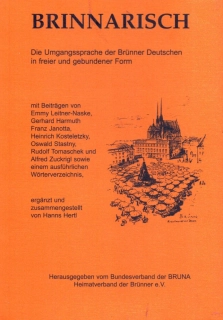 Brinnarisch. Die Umgangssprache der Brünner Deutschen in freier und gebunden Form