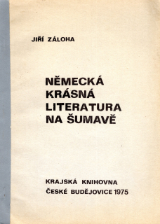 Záloha, Jiří - Německá krásná literatura na Šumavě