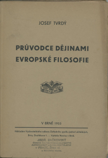 Tvrdý, Josef - Průvodce dějinami Evropské filosofie
