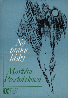 Procházková, Markéta - Na prahu lásky (podpis)