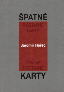 Hořec, Jaromír - Špatně rozdané karty (podpis)