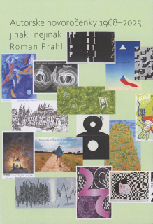 Prahl, Roman - Autorské novoročenky 1968-2025: Jinak i nejinak
