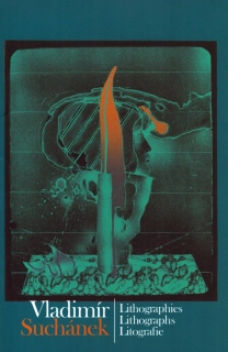 Vladimír Suchánek: Lithographies / Lithographs / Litografie (podpis)
