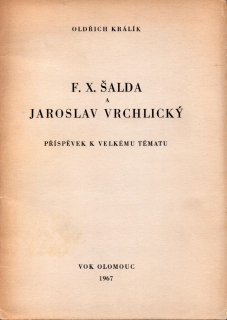 Králík, Oldřich - F. X. Šalda a Jaroslav Vrchlický (podpis)