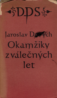 Durych, Jaroslav - Okamžiky z válečných let