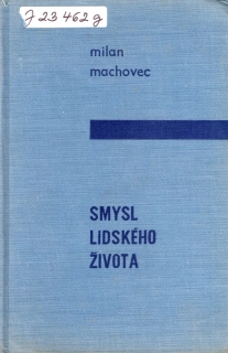 Machovec, Milan - Smysl lidského života (bez přebalu)