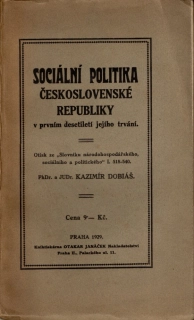 Dobiáš, Kazimír - Sociální politika Československé republiky v prvním desetiletí jejího trvání