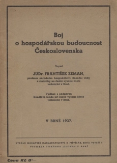 Zeman, František - Boj o hospodářskou budoucnost Československa (podpis)