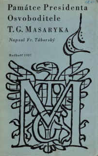 Táborský, František - Památce Presidenta Osvoboditele T. G. Masaryka