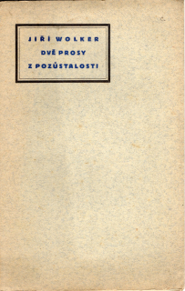 Wolkr, Jiří - Dvě prosy z pozůstalosti