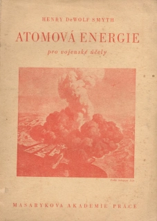 Smyth, Henry de Wolf - Atomová energie pro vojenské účely