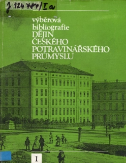 Výběrová bibliografie dějin českého potravinářského průmyslu