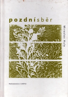 Hule, Miroslav - Pozdní sběr (podpis)